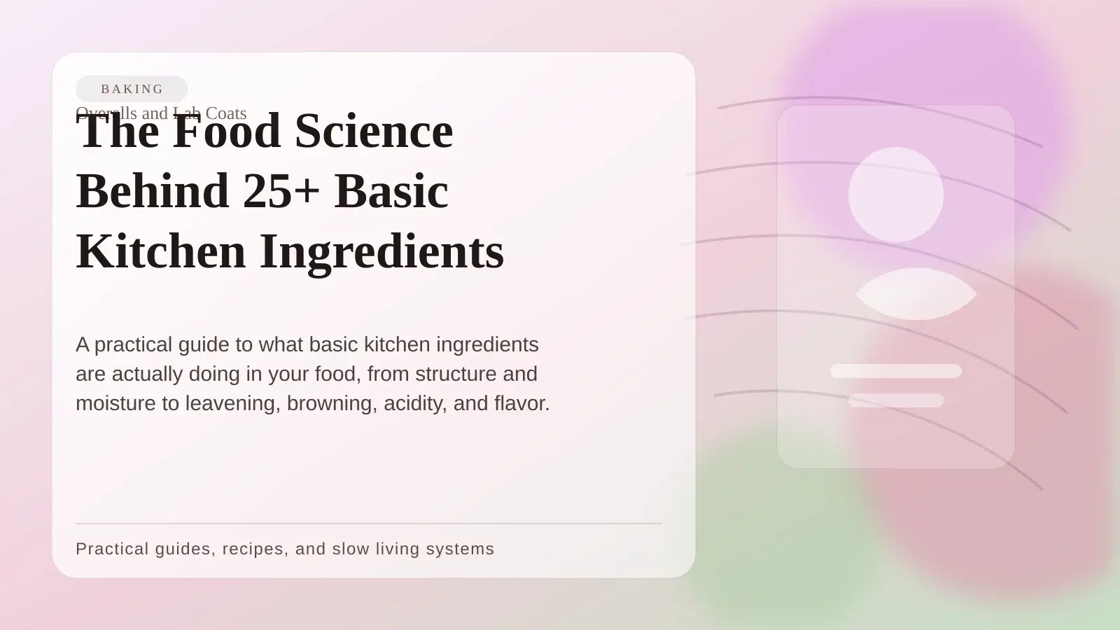 The Food Science Behind 25+ Basic Kitchen Ingredients